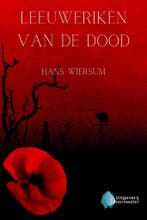 Leeuweriken van de dood 9789083449500 Hans Wiersum, Verzenden, Zo goed als nieuw, Hans Wiersum