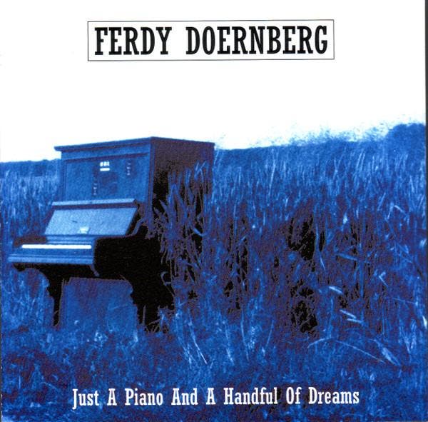 Ferdy Doernberg - Just A Piano And A Handful Of Dreams, CD & DVD, CD | Pop, Envoi