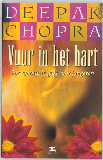 Vuur in het hart 9789021543352 Deepak Chopra, Verzenden, Zo goed als nieuw, Deepak Chopra