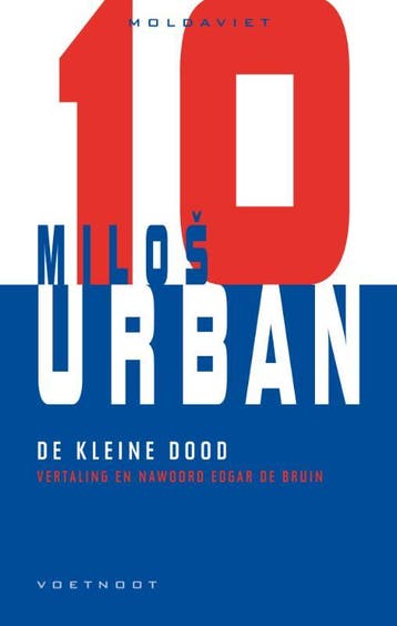 De kleine dood / Moldaviet / 10 9789078068402 Milos Urban, Verzenden, Milos Urban