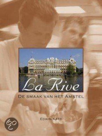 La Rive. De smaak van de Amstel 9789058561046 Alma Huisken, Verzenden, Alma Huisken