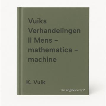 Vuiks Verhandelingen II Mens - mathematica - machine K. Vuik, Verzenden, Gelezen, K. Vuik