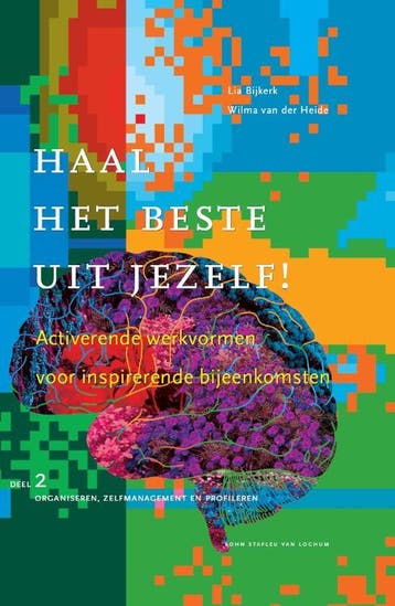 Haal het beste uit jezelf! / Deel 2 organiseren,, Verzenden, Lia Bijkerk