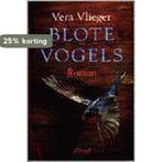 BLOTE VOGELS 9789025407674 V. Vlieger, Verzenden, Gelezen, V. Vlieger