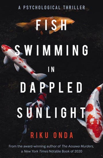 Fish Swimming in Dappled Sunlight 9781913394592 Riku Onda, Verzenden, Gelezen, Riku Onda