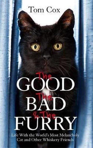 Good The Bad & The Furry 9780751552393 Tom Cox, Verzenden, Zo goed als nieuw, Tom Cox