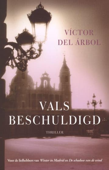 Vals beschuldigd 9789026129223 Victor del Arbol, Verzenden, Zo goed als nieuw, Victor del Arbol