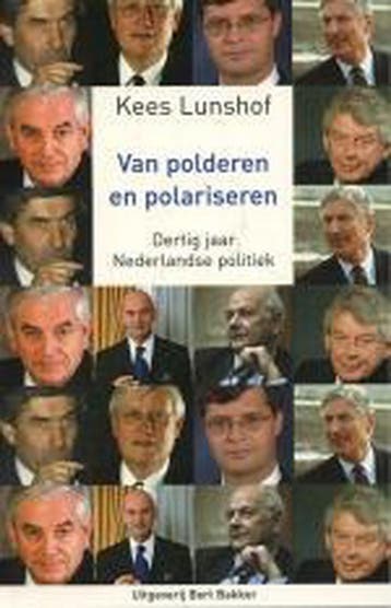 Van polderen en polariseren 9789035126428 K. Lunshof, Verzenden, K. Lunshof
