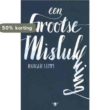 Een grootse mislukking 9789023489429 Rutger Lemm, Verzenden, Zo goed als nieuw, Rutger Lemm