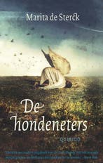 De hondeneters 9789045120638 Marita Sterck, Verzenden, Gelezen, Marita Sterck