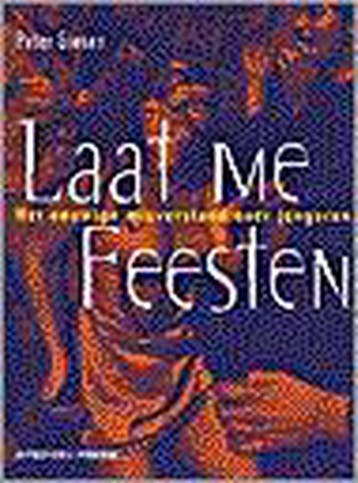 Laat me feesten 9789057591921 P. Giesen, Boeken, Verzenden, Gelezen, P. Giesen