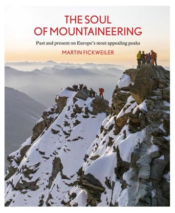 The Soul Of Mountaineering | Martin Fickweiler | Nieuw, Verzenden, Nieuw, Martin Fickweiler