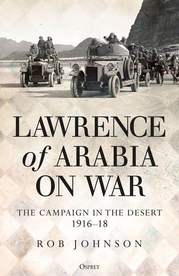 Lawrence of Arabia on War 9781472834911 Robert Johnson, Verzenden, Robert Johnson