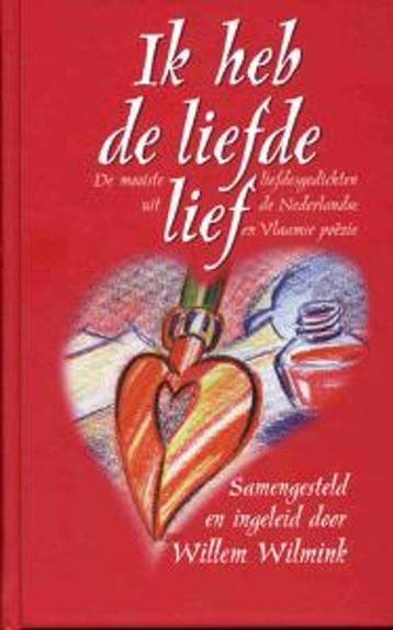 Ik Heb De Liefde Lief - Wilmink, Verzenden, Nieuw