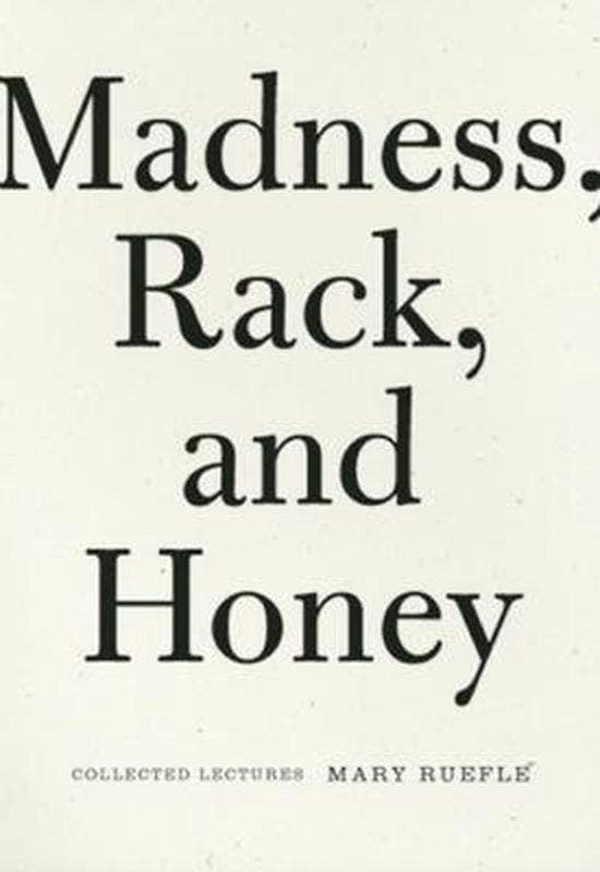 Madness, Rack, and Honey 9781933517575 Mary Ruefle, Livres, Langue | Anglais, Envoi