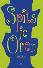 Spits je oren 9789078905233, Verzenden, Zo goed als nieuw