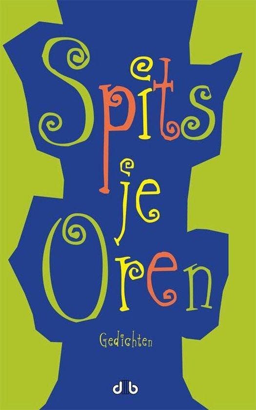 Spits je oren 9789078905233, Boeken, Gedichten en Poëzie, Zo goed als nieuw, Verzenden