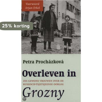 Overleven in Grozny 9789025955526 P. Prochazkova, Verzenden, P. Prochazkova
