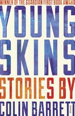 Young Skins 9780099597421 Colin Barrett, Verzenden, Zo goed als nieuw, Colin Barrett
