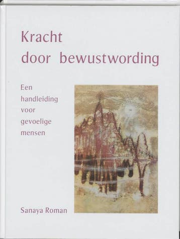 Kracht door bewustwording / New age 9789020270044, Boeken, Verzenden, Zo goed als nieuw, Sanaya Roman