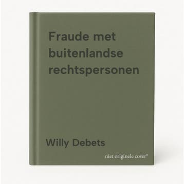 Fraude met buitenlandse rechtspersonen 9789465016016, Verzenden, Willy Debets