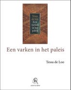 Een varken in het paleis - grote letter 9789029580076, Verzenden, Tessa de Loo