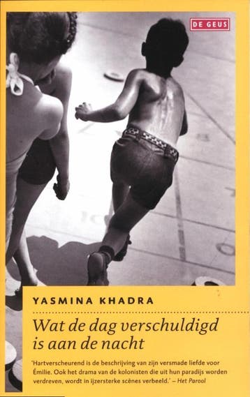 Wat de dag verschuldigd is aan de nacht 9789044517392, Verzenden, Yasmina Khadra