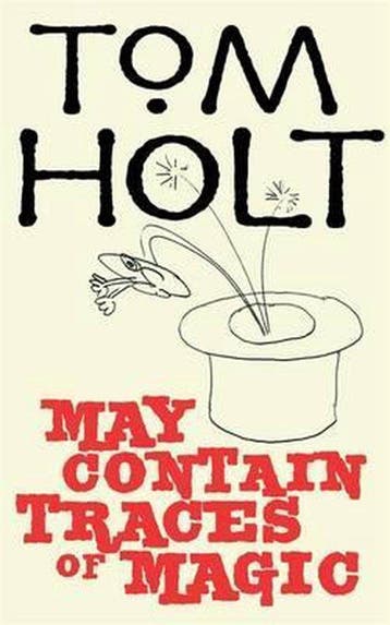 May Contain Traces Of Magic 9781841495057 Tom Holt, Verzenden, Gelezen, Tom Holt
