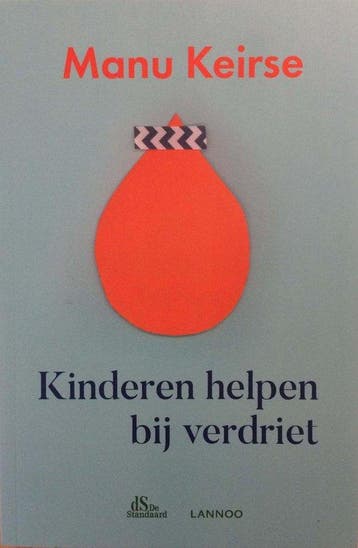 Kinderen helpen bij verdriet 9789401452977 Manu Keirse, Boeken, Verzenden, Zo goed als nieuw, Manu Keirse