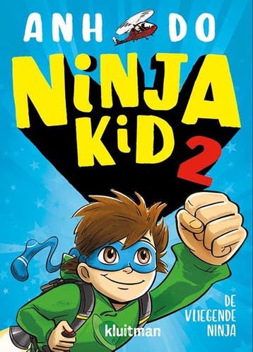 Ninja Kid 2 - De vliegende Ninja 9789020657777 Anh Do, Verzenden, Anh Do