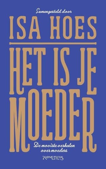 Het is je moeder (9789044639384), Verzenden, Nieuw
