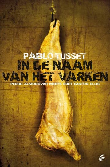 In de naam van het varken 9789056722326 Pablo Tusset, Verzenden, Gelezen, Pablo Tusset