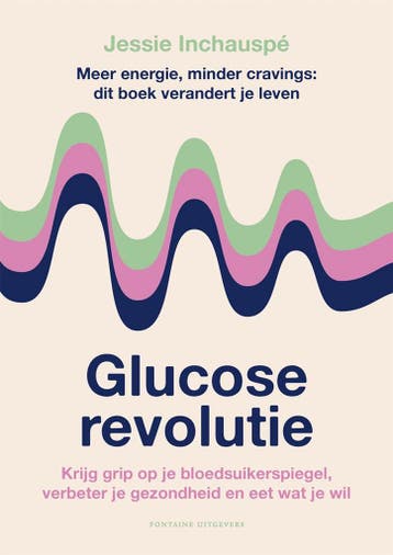 Glucose revolutie 9789464041453 Jessie Inchauspé, Verzenden, Jessie Inchauspé