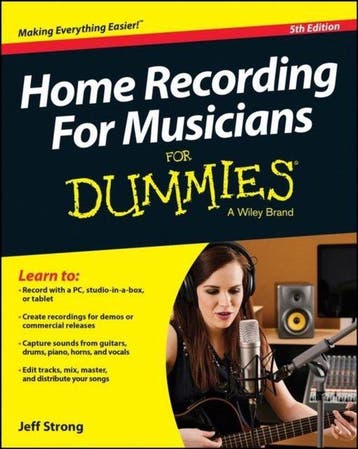 Home Recording for Musicians for Dummies 9781118968017, Verzenden, Gelezen, Jeff Strong