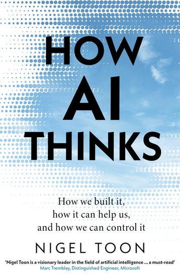 How AI Thinks 9781911709473 Nigel Toon, Verzenden, Nigel Toon