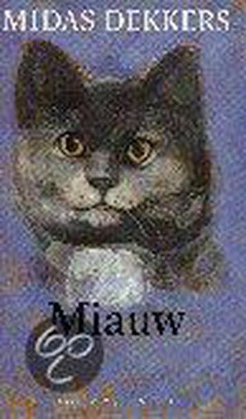 Miauw 9789025465872 Midas Dekkers, Boeken, Verzenden, Zo goed als nieuw, Midas Dekkers