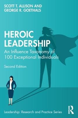 Heroic Leadership | Nieuw, Verzenden, Scott T. (University of Richmond Allison; George R. (University of Richmond Goethals