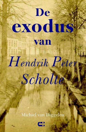 De exodus van Hendrik Peter Scholte 9789086841653, Verzenden, Michiel van Diggelen