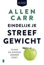 Eindelijk je streefgewicht 9789022586099 Allen Carr, Boeken, Verzenden, Gelezen, Allen Carr