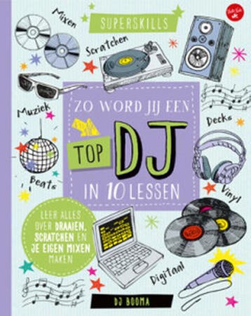 Zo word jij een top DJ in 10 lessen / Superskills DJ Booma, Verzenden, Zo goed als nieuw, DJ Booma