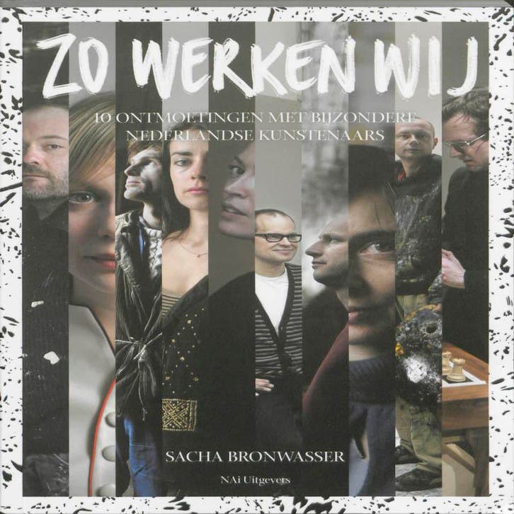 Zo werken wij 9789056628017 Sacha Bronwasser, Boeken, Kunst en Cultuur | Beeldend, Zo goed als nieuw, Verzenden