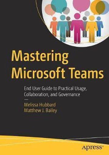 Mastering Microsoft Teams 9781484236697 Melissa Hubbard, Verzenden, Gelezen, Melissa Hubbard