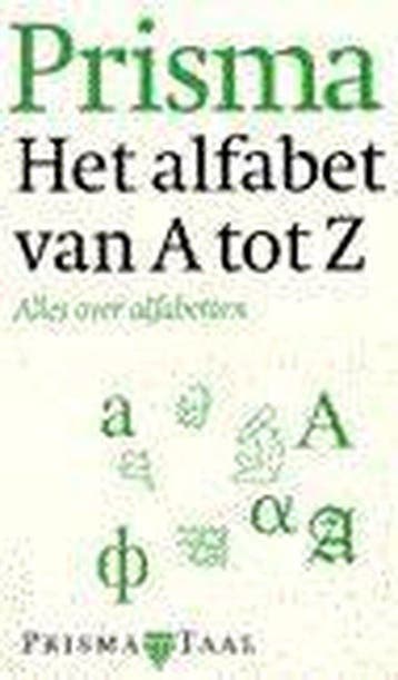 ALFABET VAN A TOT Z - Verouden, Verzenden, Nieuw, Nederlands