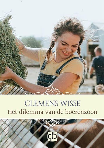 Het dilemma van de boerenzoon 9789036435222 Clemens Wisse, Verzenden, Clemens Wisse