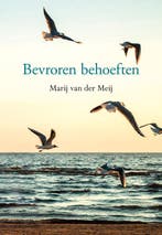 Bevroren behoeften 9789463652865 Marij van der Meij, Verzenden, Marij van der Meij