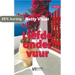 Liefde onder vuur 9789086601370 Hetty Visser, Verzenden, Hetty Visser