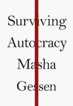 Surviving Autocracy 9781783786763 Masha Gessen, Verzenden, Zo goed als nieuw, Masha Gessen