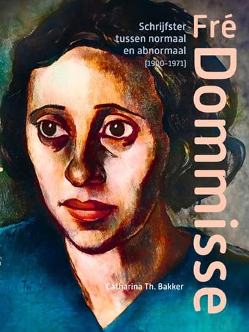 Fré Dommisse | Catharina Th. Bakker | Nieuw, Verzenden, Nieuw, Catharina Th. Bakker