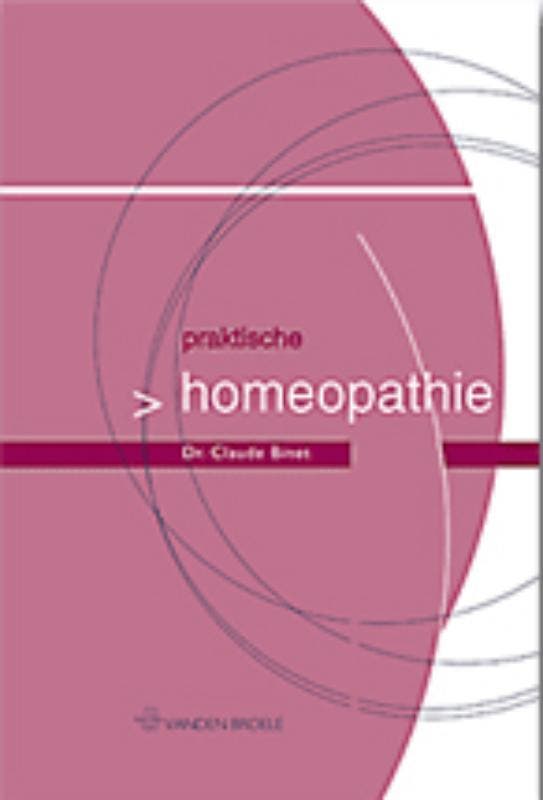 Praktische homeopathie 9789057532382 C. Binet, Livres, Santé, Diététique & Alimentation, Envoi