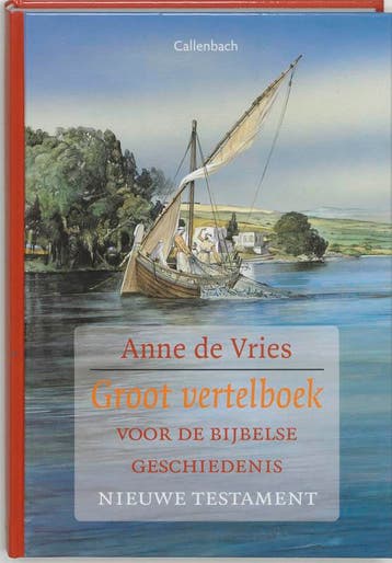 Groot vertelboek voor de bijbelse geschiedenis Nieuwe, Boeken, Verzenden, Gelezen, Anne de Vries
